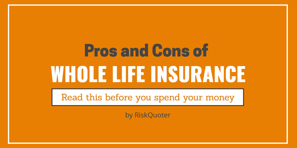 Whole Life Insurance: Benefits, Cost
